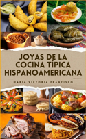 Joyas de la cocina típica hispanoamericana