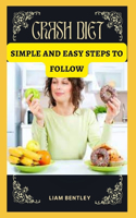 Crash Diet: simple and easy steps to follow