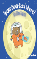 Space Bear Goes Where? To The Moon!