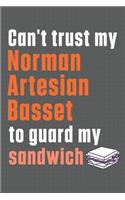 Can't trust my Norman Artesian Basset to guard my sandwich: For Norman Artesian Basset Dog Breed Fans