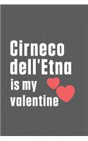 Cirneco dell'Etna is my valentine: For Cirneco dell'Etna Dog Fans