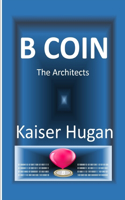 B Coin: The Architects