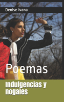 Indulgencias y nogales: Poemas