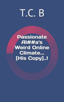 Passionate Al##a's Weird Online Climate... His Copy!
