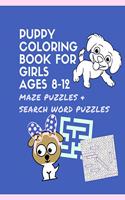 Puppy Coloring Book for Girls Ages 8-12 Maze Puzzles and Search Word Puzzles