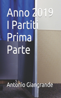 Anno 2019 I Partiti Prima Parte: (9 I Partiti in Italia)