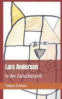 Lars Andersen: In der Zwischenzeit
