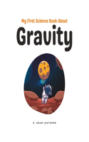 My First Science Book About Gravity