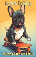 French Bulldog Coloring Book for Adults