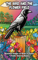 Bird and the Flower Field