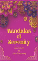 Mandalas of Serenity: A Journey to Self-Discovery