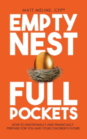 Empty Nest, Full Pockets