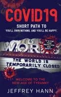 COVID19 - Short Path to 'You'll Own Nothing. and You'll Be Happy.'
