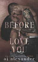Before I Love You