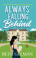 Always Falling Behind