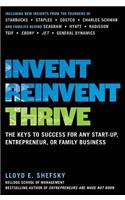 Invent, Reinvent, Thrive: The Keys to Success for Any Start-Up, Entrepreneur, or Family Business