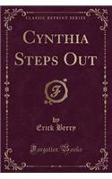 Cynthia Steps Out (Classic Reprint)