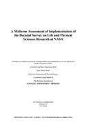 A Midterm Assessment of Implementation of the Decadal Survey on Life and Physical Sciences Research at NASA