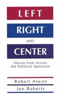 Left, Right, and Center: Voices from Across the Political Spectrum