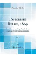 Pasicrisie Belge, 1869, Vol. 1