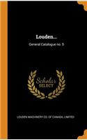 Louden...