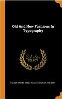 Old And New Fashions In Typography