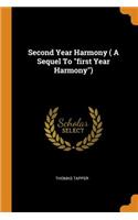 Second Year Harmony ( a Sequel to First Year Harmony)