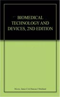 Biomedical Technology And Devices, 2Nd Edition