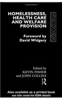 Homelessness, Health Care and Welfare Provision