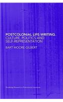 Postcolonial Life-Writing: Culture, Politics, and Self-Representation(Routledge Research in Postcolonial Literatures)