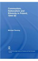 Communism, Nationalism and Ethnicity in Poland, 1944-1950