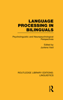 Language Processing in Bilinguals (Rle Linguistics C: Applied Linguistics)