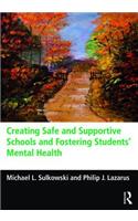 Creating Safe and Supportive Schools and Fostering Students' Mental Health