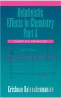 Relativistic Effects in Chemistry, Theory and Techniques and Relativistic Effects in Chemistry