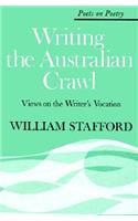 Writing the Australian Crawl: (Poets on Poetry)