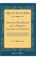 Apuntes Históricos de la Heroica Ciudad de Veracruz