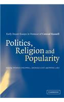 Politics, Religion and Popularity in Early Stuart Britain