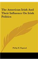 American Irish And Their Influence On Irish Politics