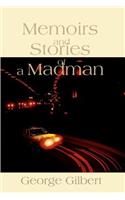 Memories and Stories of a Madman