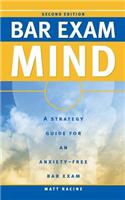 Bar Exam Mind: A Strategy Guide for an Anxiety-Free Bar Exam