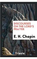 Discourses on the Lord's Prayer