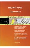 Industrial market segmentation A Complete Guide - 2019 Edition