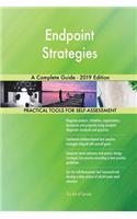 Endpoint Strategies A Complete Guide - 2019 Edition