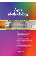 Agile Methodology A Complete Guide - 2020 Edition