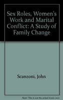 Sex Roles, Women's Work and Marital Conflict