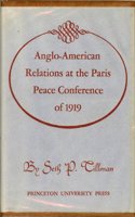 Anglo-American Relations at the Paris Peace Conference of 1919