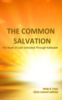 Common Salvation: The Book Of Jude Unlocked Through Kabbalah