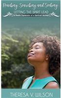 Reaching, Searching and Seeking: Letting the Spirit Lead