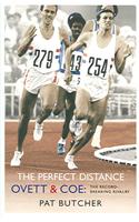 The Perfect Distance: Ovett And Coe: The Record Breaking Rivalry