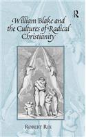 William Blake and the Cultures of Radical Christianity
